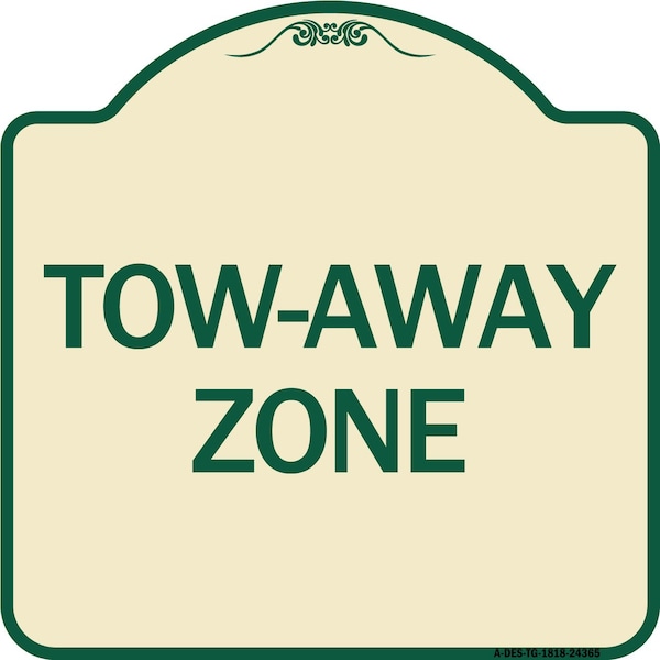Designer Series Sign Tow-Away Zone, Tan & Green Heavy-Gauge Aluminum Sign, 18" x 18", TG-1818-24365